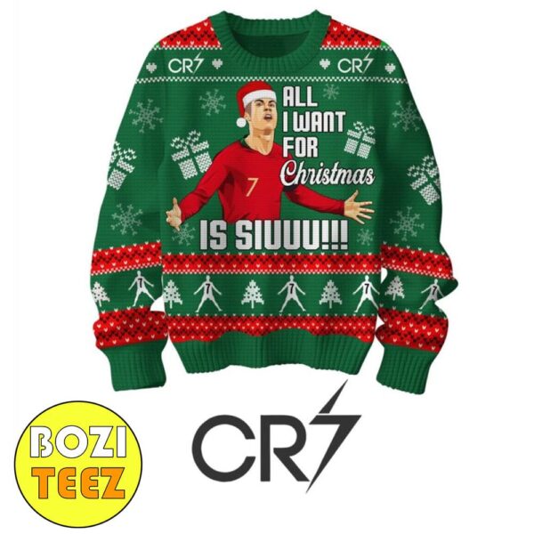 All I Want For Christmas Is Siuuuuu Funny CR7 Xmas Gift For Cristiano Ronaldo Ugly Sweater