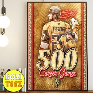 Congratulations To Shea Theodore On Playing In His 500th NHL Game Poster Canvas