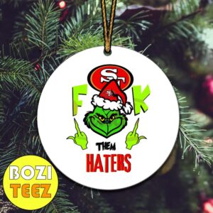 Grinch Fuck Them Haters San Francisco 49ers Christmas Tree Decorations Ornament