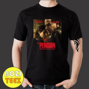 HBO Original The Penguin From Matt Reeves The Batman Universe With Colin Farrell And Cristin Milioti Merchandise T-Shirt