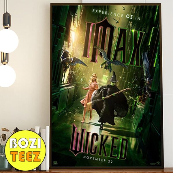 New Poster Experience OZ In IMAX With Wicked Movie November 22 2024 Ariana Grande And Cynthia Erivo Poster Canvas