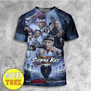 Time To Take On The World Cobra Kai VI Only On Netflix Part 2 November 15 2024 All Over Print T-Shirt