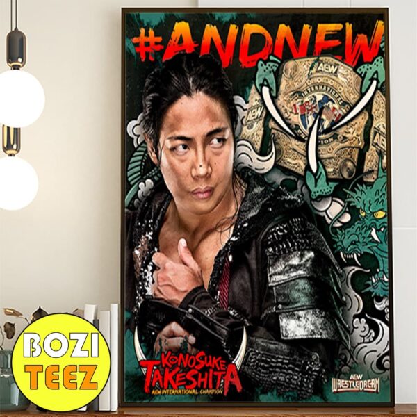 Your New AEW And New International Champion Is Konosuke Takeshita Takesoup AEW Wrestle Dream 2024 Poster Canvas