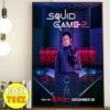 Squid Game Season 2 December 26 2024 Only On Netflix Lee Jung-jae as Seong Gi-hun Poster Canvas